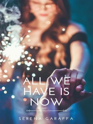 cover image of All We Have Is Now